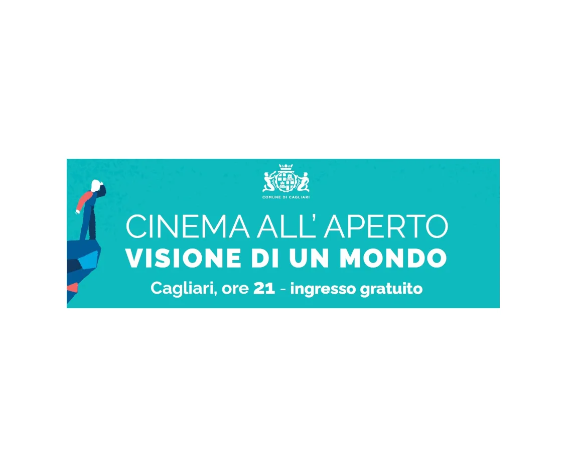 Locandina Cinema all’aperto Visione di un mondo, Cagliari ore 21 ingresso gratuito
